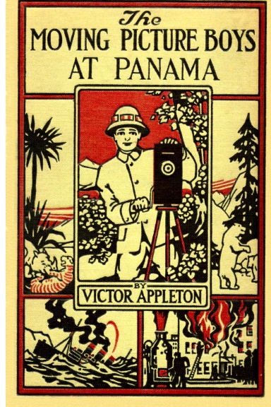 The Moving Picture Boys at Panama