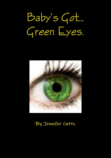 Baby's Got... Green Eyes.