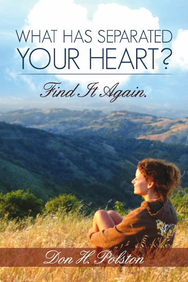What Has Separated Your Heart?... Find It Again