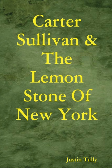 Carter Sullivan & The Lemon Stone Of New York