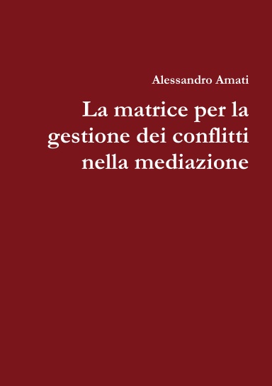 La matrice per la gestione dei conflitti nella mediazione