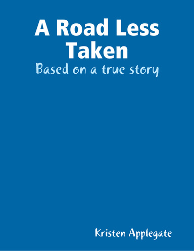 "A Road Less Taken"