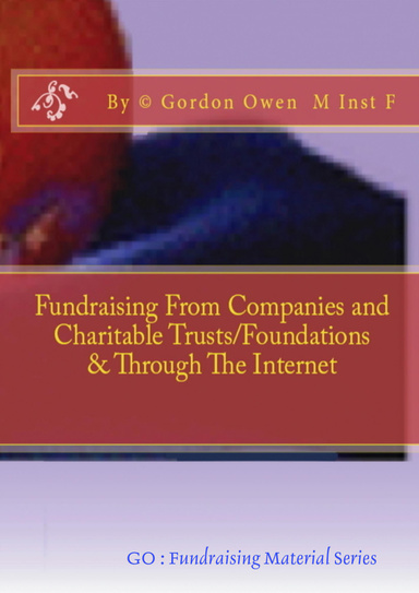 Fundraising from Companies & Charitable Trusts/Foundations + Through The Internet