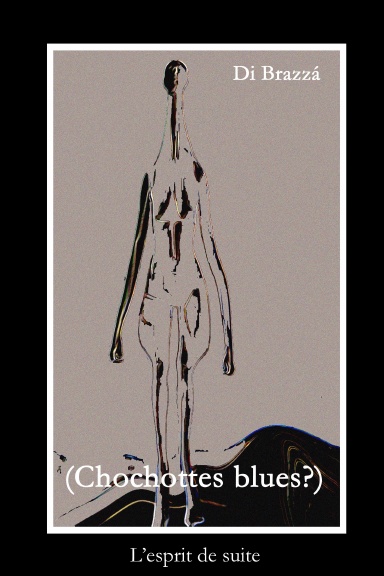 Πεντάτευχος livre I: (Chochottes blues?)