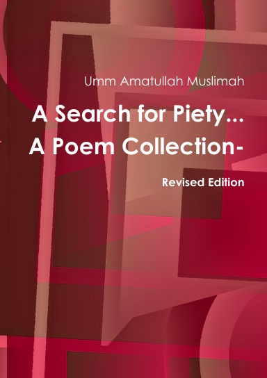 A Search for Piety...A Poem Collection- Revised Edition
