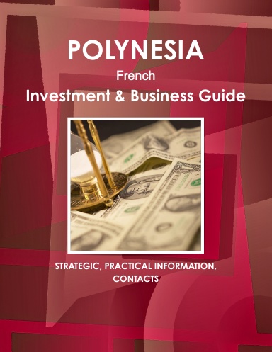 Polynesia French Investment & Business Guide