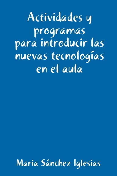 Actividades y programas para la introducción de las nuevas tecnologías en E.I