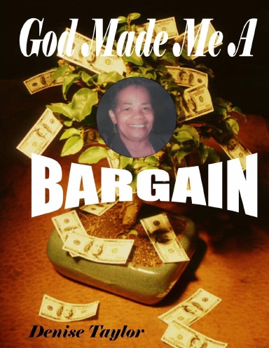 God Made Me A Bargain