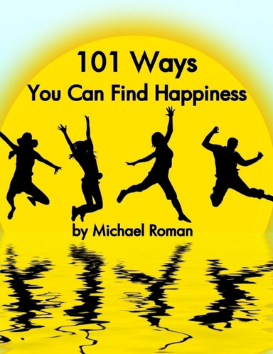 101 Ways You Can Find Happiness