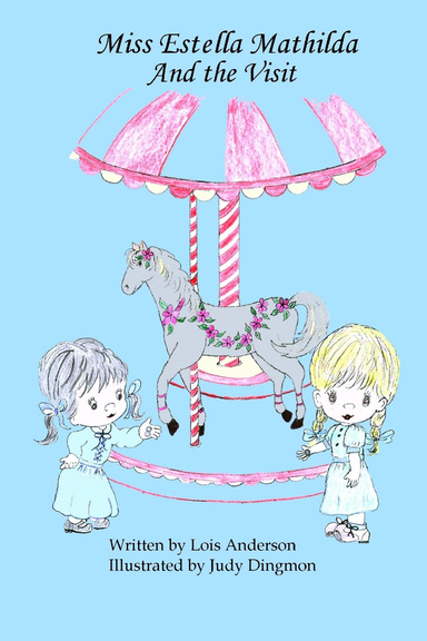 Miss Estella Mathilda and The Visit