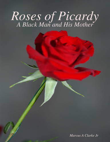 Roses of Picardy: A Black Man and His Mother