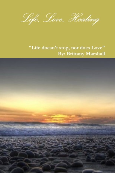 Life, Love, Healing...