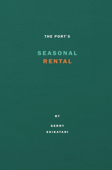 The Port's Seasonal Rental (hardcover edition)
