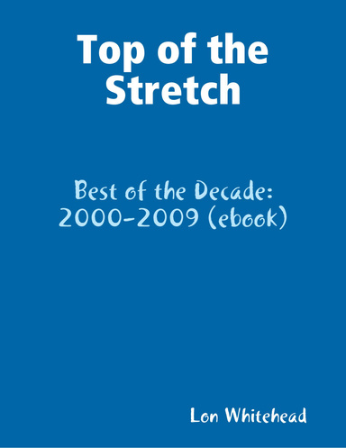 Top of the Stretch - Best of the Decade: 2000-2009 (ebook)
