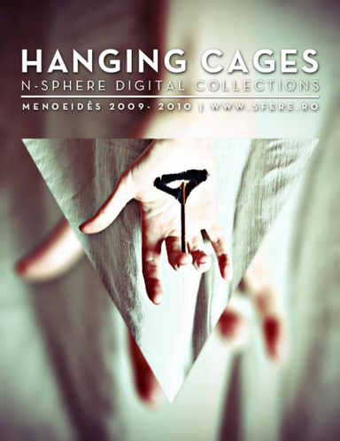 N-SPHERE DIGITAL COLLECTIONS: HANGING  CAGES MENOEIDES 2009-2010
