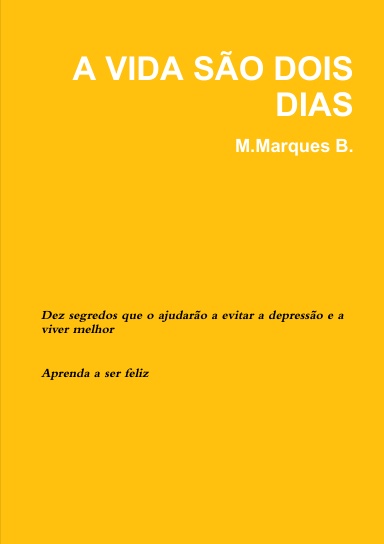 A VIDA SÃO DOIS DIAS