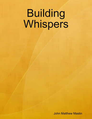 Building Whispers