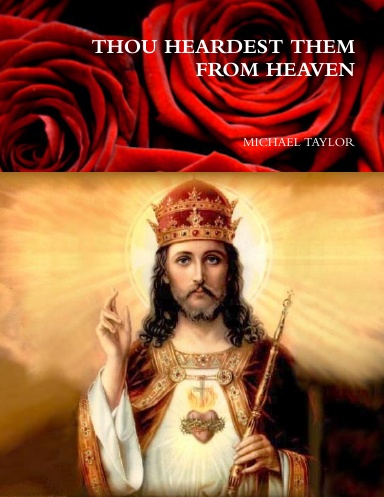THOU HEARDEST THEM FROM HEAVEN