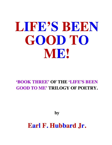 LIFE'S BEEN GOOD TO ME        BOOK THREE