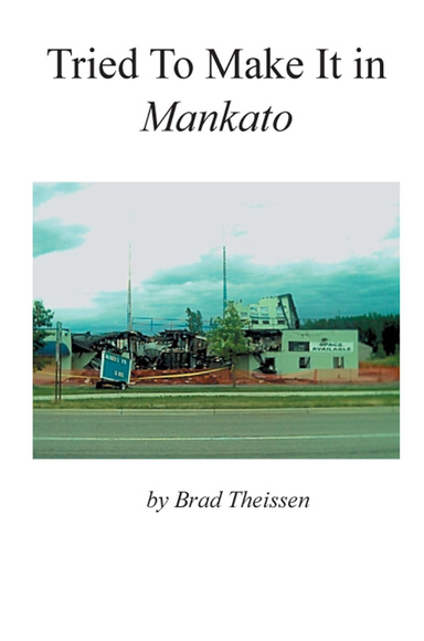 Tried To Make It In Mankato