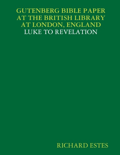 GUTENBERG BIBLE PAPER AT THE BRITISH LIBRARY AT LONDON, ENGLAND - LUKE TO REVELATION