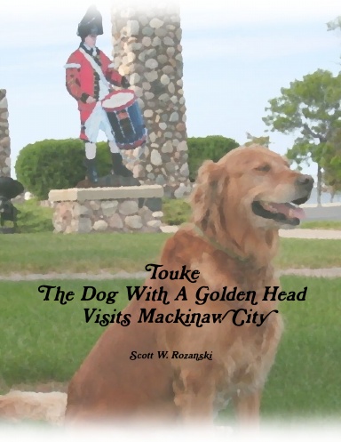 Touke, The Dog With A Golden Head, Visits Mackinaw City