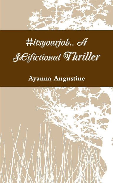 #it'syourjob.. A Scifictional Thriller