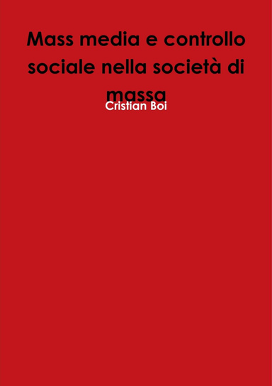 Mass media e controllo sociale nella società di massa