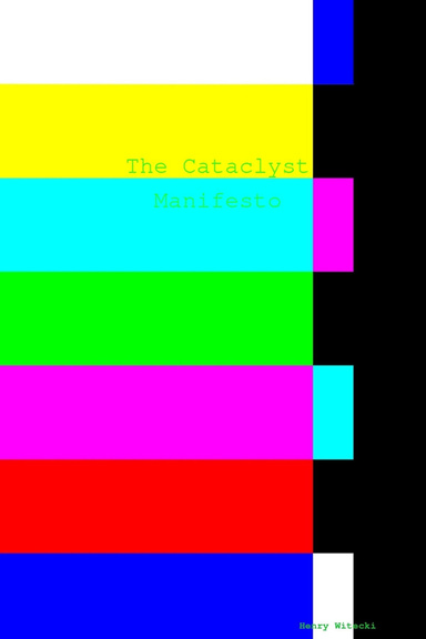 Cataclyst Manifesto V 2.0