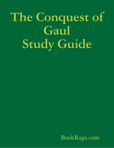 The Conquest of Gaul Study Guide