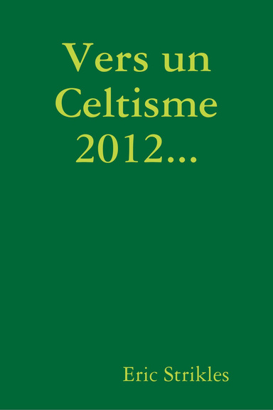 Vers un Celtisme 2012...