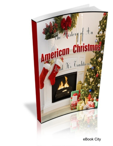 The History of the American Christmas And Its Traditions