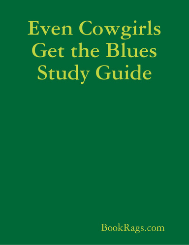 Even Cowgirls Get the Blues Study Guide