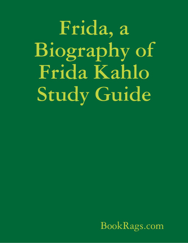 Frida, a Biography of Frida Kahlo Study Guide