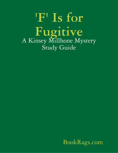 'F' Is for Fugitive: A Kinsey Millhone Mystery Study Guide