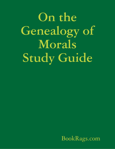 On the Genealogy of Morals Study Guide