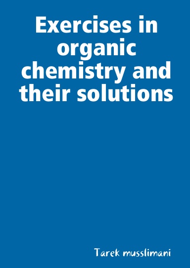 A collection of questions in organic chemistry and their detailed solutions