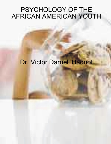 PSYCHOLOGY OF THE AFRICAN AMERICAN YOUTH