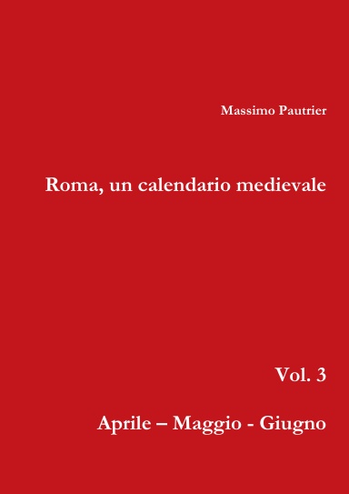 Roma, un calendario medievale vol. 3
