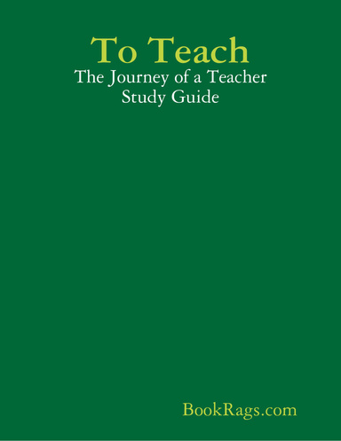 To Teach: The Journey of a Teacher Study Guide