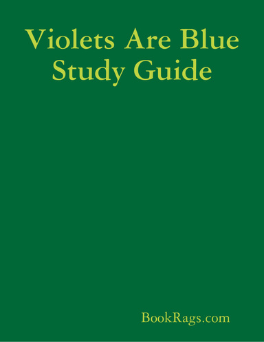 Violets Are Blue Study Guide