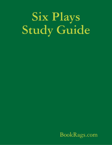 Six Plays Study Guide