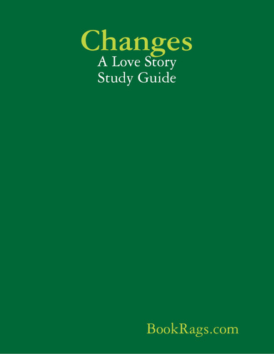 Changes: A Love Story Study Guide