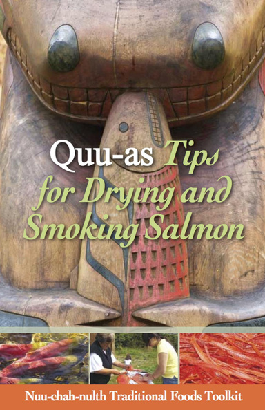 Quu-as Tips for Drying and Smoking Salmon