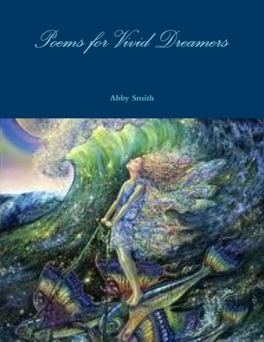Poems for Vivid Dreamers