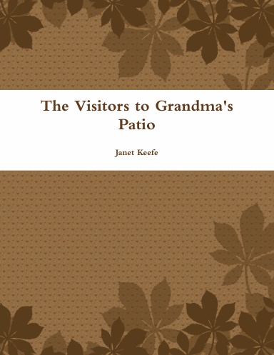The Visitors to Grandma's Patio