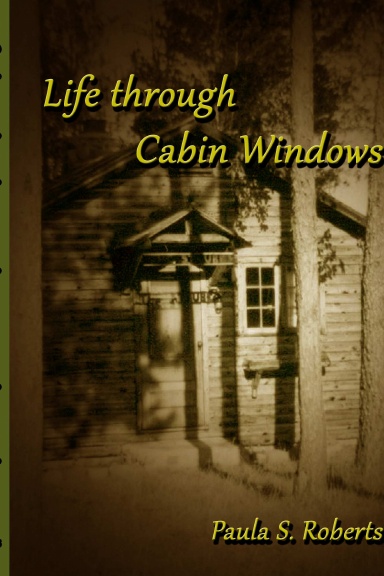 Life through Cabin Windows