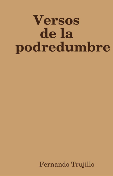 Versos de la podredumbre