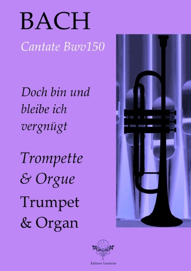 Aria Doch bin und bleibe ich vergnügt - Cantata BWV150 - Trompette / Trumpet