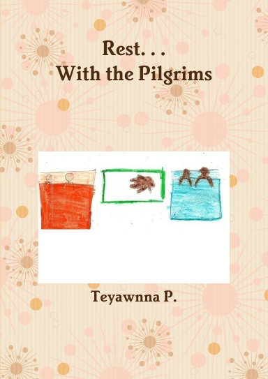 Rest. . . With the Pilgrims